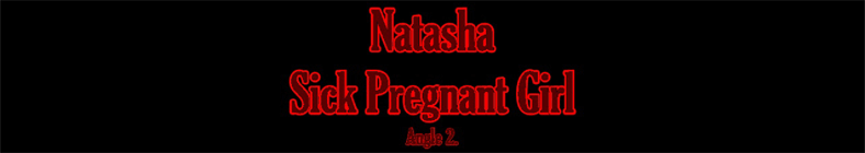 Natasha - Sick Pregnant Girl (angle 2)
