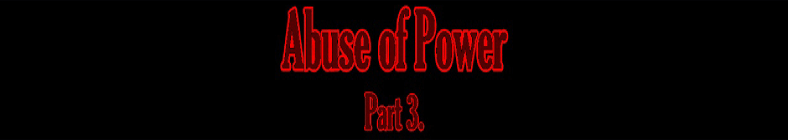 Jade - Abuse of Power (part 3)