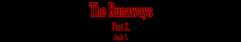 Anita & Viola - The Runaways (part 2 - angle 2)