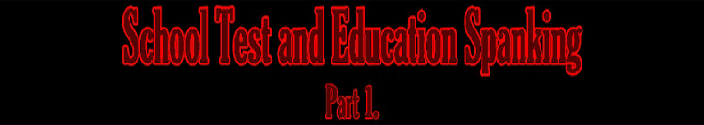Anita & Tina - School Test and Education Spanking (part 1)