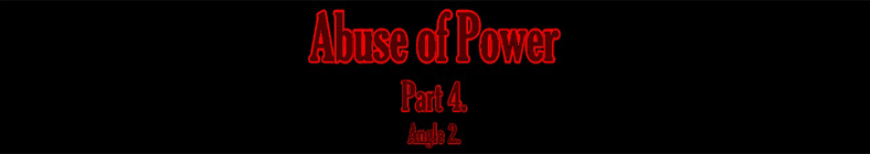 Jade - Abuse of Power (part 4 - angle 2)