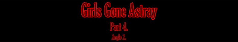 Natasha & Jade - Girls Gone Astray (part 4 - angle 2)