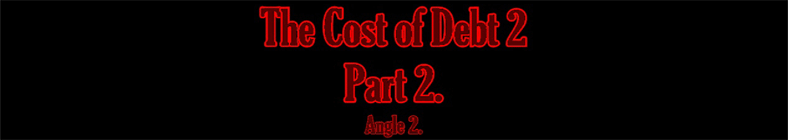 Tina & Natasha - The Cost of Debt 2 (part 2 - angle 2)